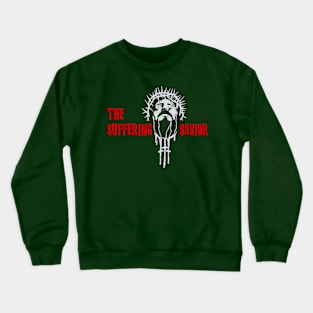 The Suffering Savior Crewneck Sweatshirt